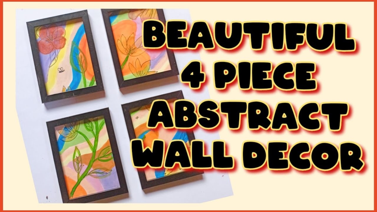 DIY Beautiful 4 piece wall decor | Abstract art wall decor