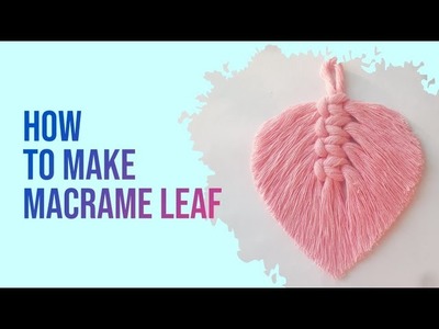 How to make Macrame leaf || Macrame feather #macrameleaf #macrametutorial