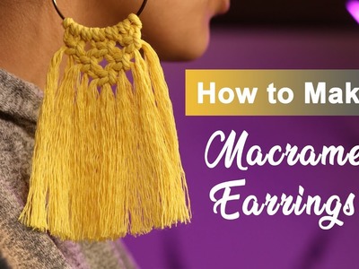 Macrame Earrings Tutorial