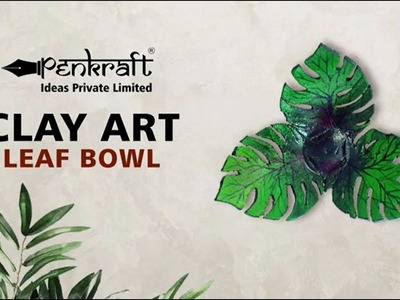 PENKRAFT CLAY ART LEAF BOWL DIY KIT | FREE VIDEO TUTORIAL