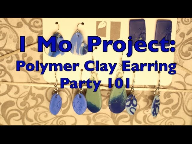 Polymer Clay Earrings 101