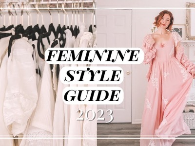 The Ultimate Guide to a Feminine and Elegant Wardrobe in 2023