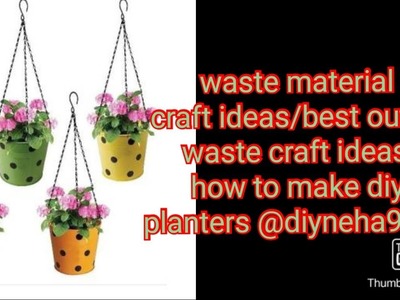 Waste material craft ideas.best out of waste craft ideas.how to make diy planters @diyneha9251