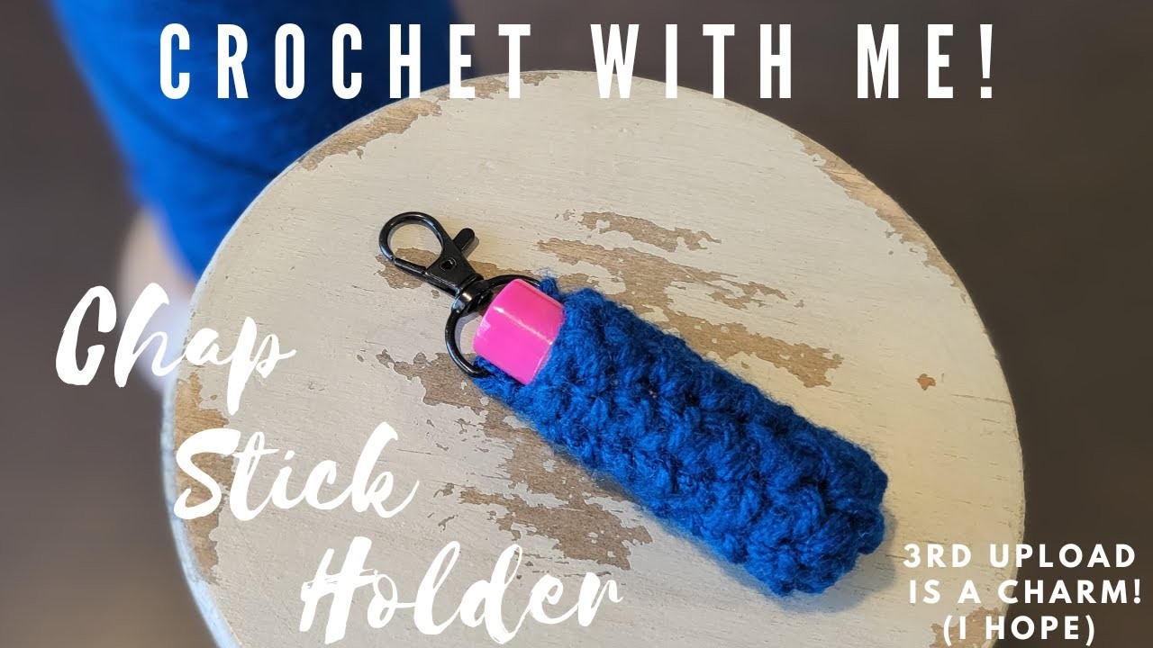 Crochet Chap Stick Holder