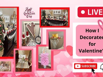 How I Decorated my Home for Valentine's Day
