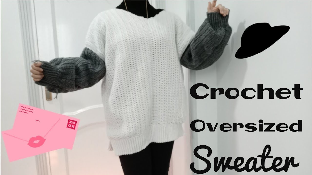How To Crochet an Oversized Sweater