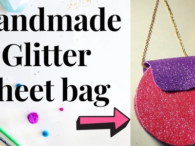 How to make Glitter Sheet Handbag | Beautiful mini Bag making ||