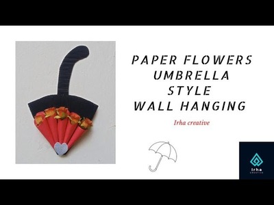Paper Flowers Umbrella Style Wall Hanging || Wall Decor Ideas || DIY Paper Crafts By irhacrative ||