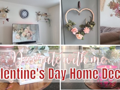 Valentines Day Decor | DECORATE WITH ME