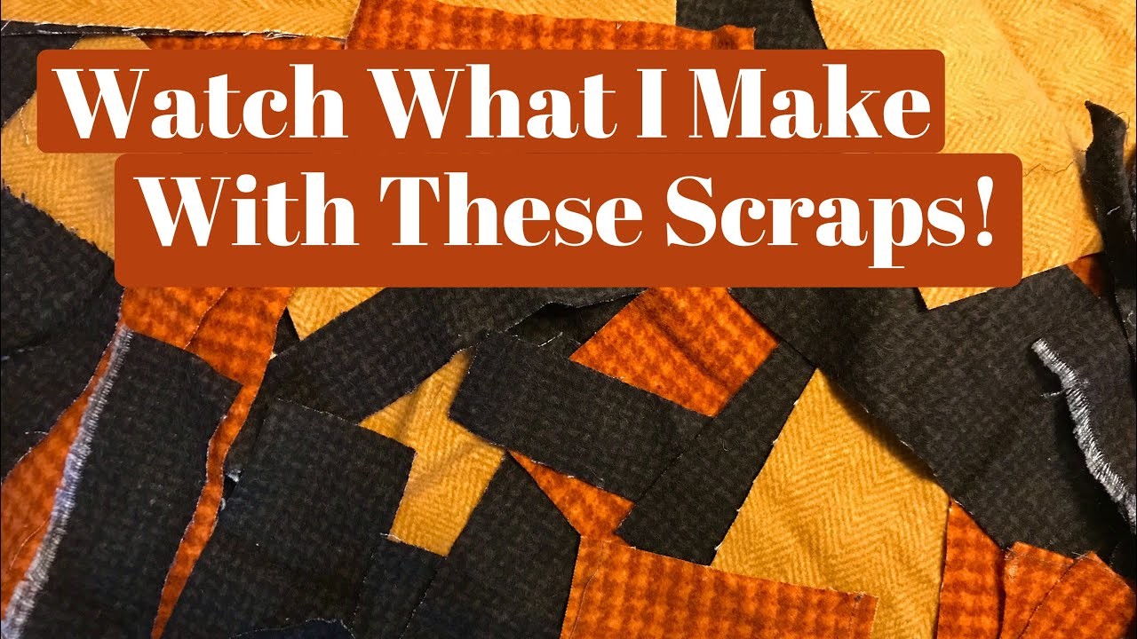 Watch What I Make With These Scraps!