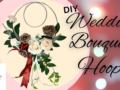 Wedding Hoop Bouquet | #diy | #wedding | #weddingflowers | #orlandorosedesigns