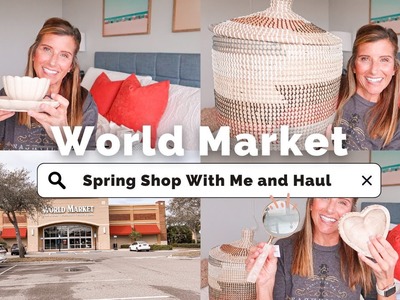 WORLD MARKET SHOP WITH ME AND HAUL || SPRING HOME DECOR HAUL