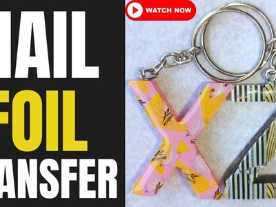 Easiest Nail foil transfer on Resin letter keychains without UV resin.#resin #resintutorial #20