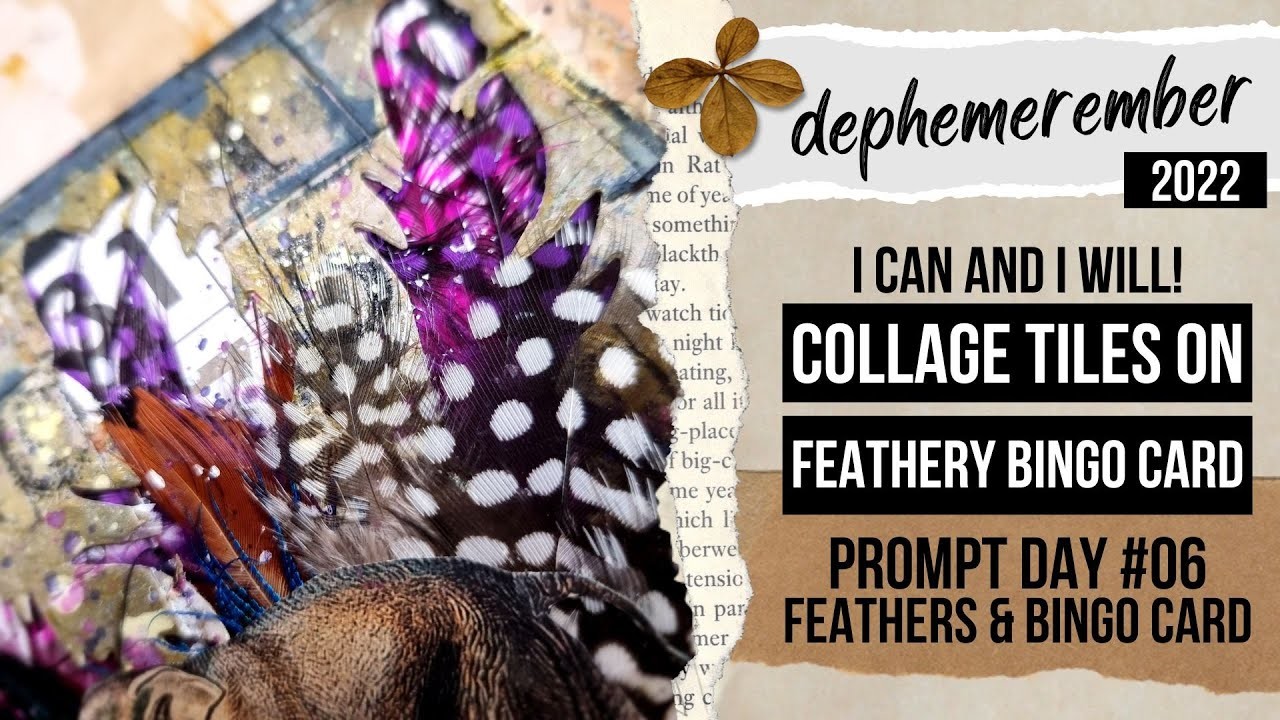 I can and I will! collage tiles on feathery bingo card - junk journal ephemera! DEPHEMEREMBER #06
