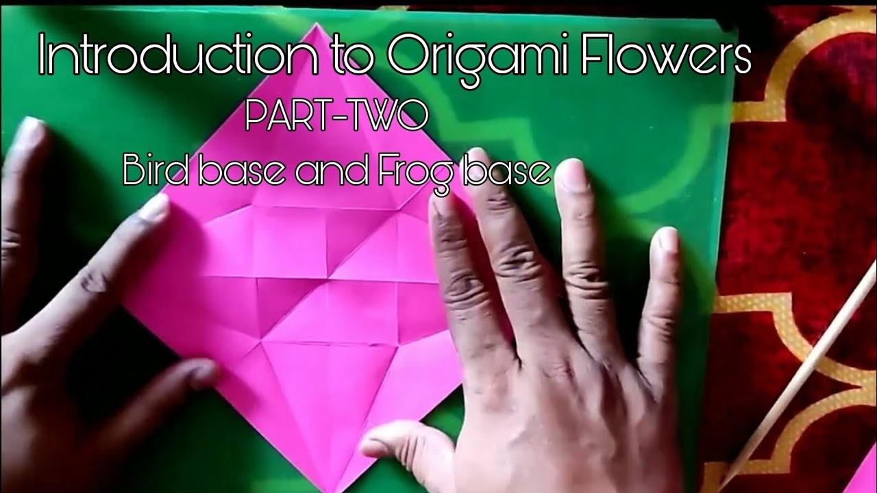 Introduction to Origami Flowers(Part-Two)।Bird Base and Frog Base)।