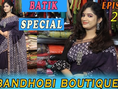 Bandhobi Boutique || Batik  Special ||  Top Boutique In Kolkata || EPISODE-293 ||
