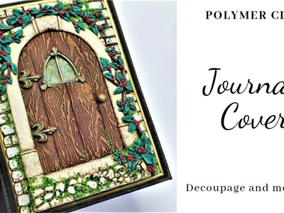 Coperta de jurnal din polimer clay, FIMO ! Rustic, romantic sau boem ?