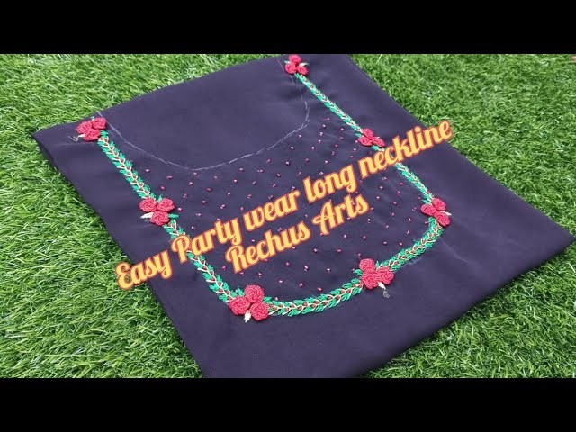 Easy hand embroidery; Party wear long neckline