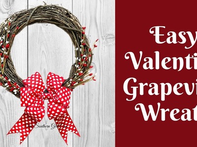 Easy Wreath Tutorial: Easy Valentine’s Day Wreath | Easy Grapevine Wreath | How To Make A Bow