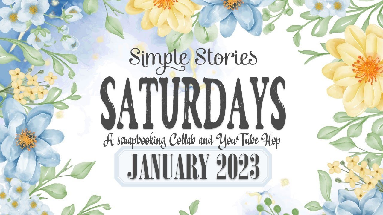 Hello Snow | Simple Stories Saturdays | January 2023 | Scrapbooking Process Video