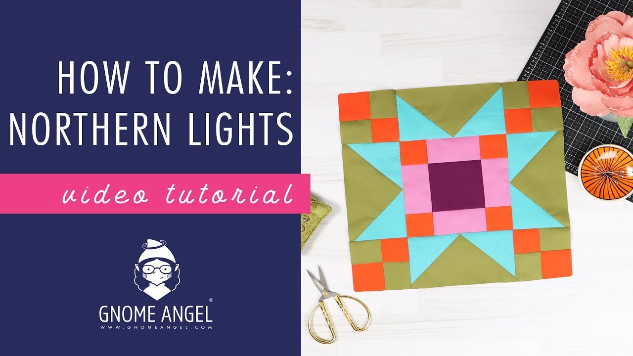 HOW TO: Patchwork Block Tutorial - Northern Lights