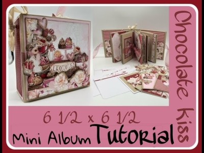 Mintay Chocolate Kiss 6.5 x 6.5 ( 6x6 pages) Mini Album Tutorial - Section A