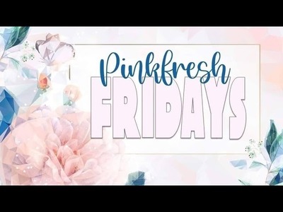 Pink Fresh Fridays. Emma. Scrapbook Process