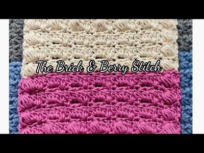 The Brick and Berry Stitch Crochet Tutorial