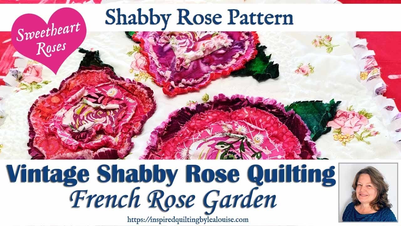 Vintage Shabby Rose Quilting: A French Rose Rag Pillow Pattern