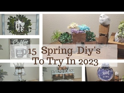 15 Spring Diy's to try in 2023|| Farmhouse Diy's || Best of 2021 & 2022