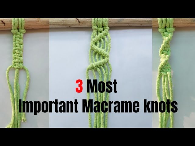 3 Most Important Macrame knots #macrametutorial #macrameknots