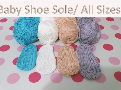 Baby Shoe Sole Crochet -All Sizes