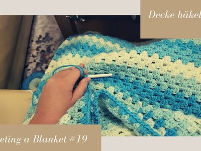 Crocheting a Blanket RealTime with no talking. Decke häkeln in Echtzeit  (kein Reden) #19