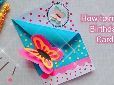 How to make Beautiful Birthday Card || Birthday Card Idea - DIY paper card