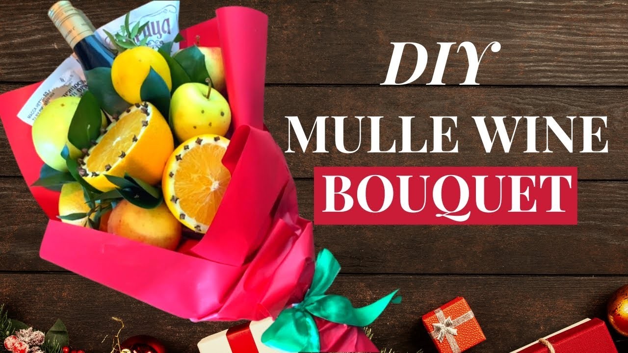How To Make Mulled Wine Bouquet|Everything You Need for Mulled Wine | Gluehwein recipe Bouquet