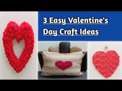 New Valentine's Day Craft Ideas | 3 Easy Valentine's Day Craft For Your Loved Ones | Valentine's Day