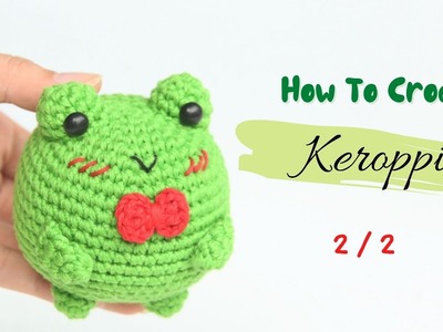 #260 | Keroppi (2.2) | How To Crochet | Amigurumi Tutorial