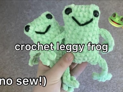 Crochet leggy frog tutorial | no sew ????