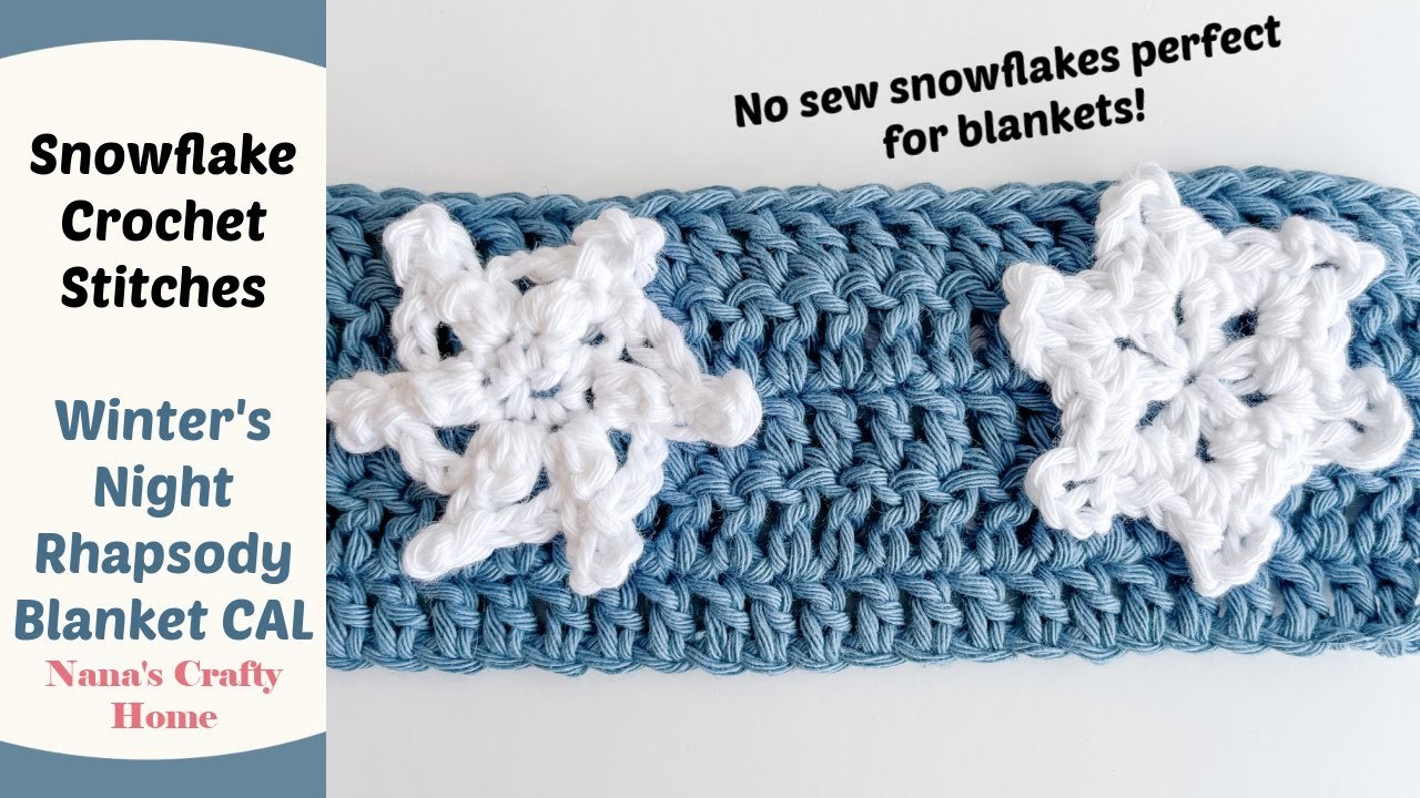 Crochet Snowflake Stitch perfect for blankets! A Winter's Night Rhapsody Blanket CAL