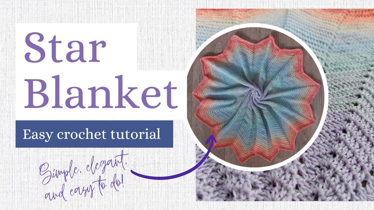 Crochet Tutorial: 12-point Star Blanket