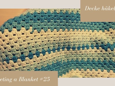 Crocheting a Blanket RealTime with no talking. Decke häkeln in Echtzeit  (kein Reden) #25