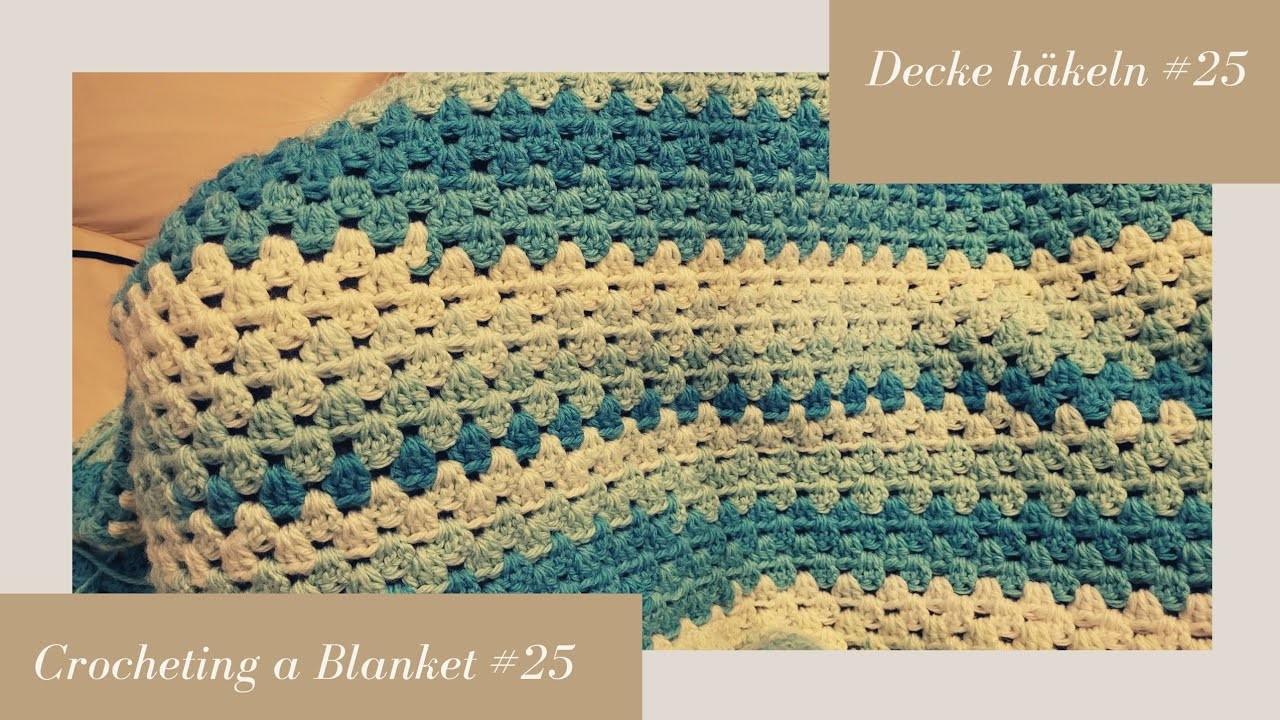 Crocheting a Blanket RealTime with no talking. Decke häkeln in Echtzeit  (kein Reden) #25