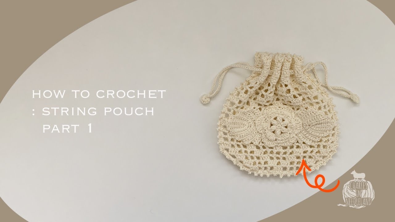 HOW TO CROCHET : STRING POUCH part 1