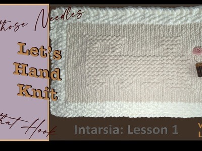 How To Intarsia - Lesson 1 | Hand Knitting With Chunky Chenille