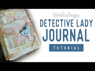 Junk Journal Tutorial | The Detective Lady Crafting Printables Kit