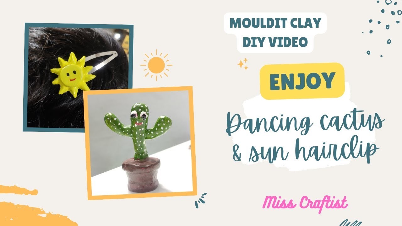 Making cute things using mouldit clay || diy hairclip and diy dancing cactus || @miss_craftist