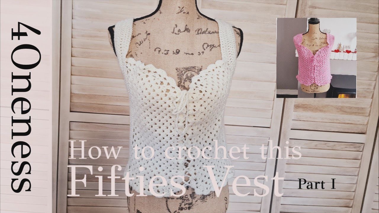 Part 1: How to crochet a Fifties Vest? From Vest to Cardigan in part 2.
