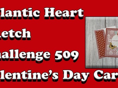 Atlantic Hearts Sketch Challenge 509- A Valentine's Card