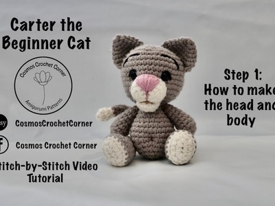 Carter the Beginner Crochet Cat   Head and Body by Cosmos Crochet Corner