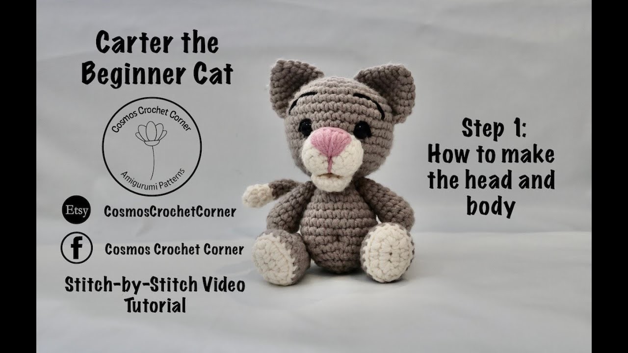 Carter the Beginner Crochet Cat   Head and Body by Cosmos Crochet Corner